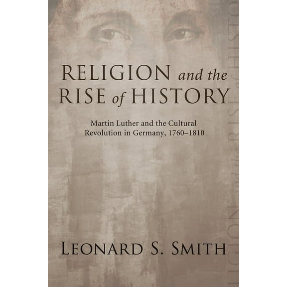 Religion and the Rise of History (Hardcover)