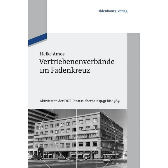 Schriftenreihe Der Vierteljahrshefte FÃ¼r VertriebenenverbÃ¤nde im Fadenkreuz, (Hardcover)