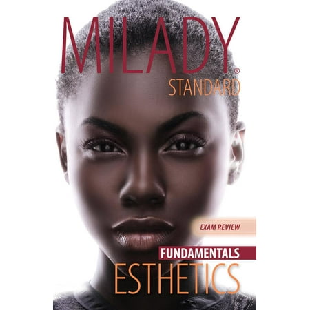 Exam Review for Milady Standard Esthetics: Fundamentals