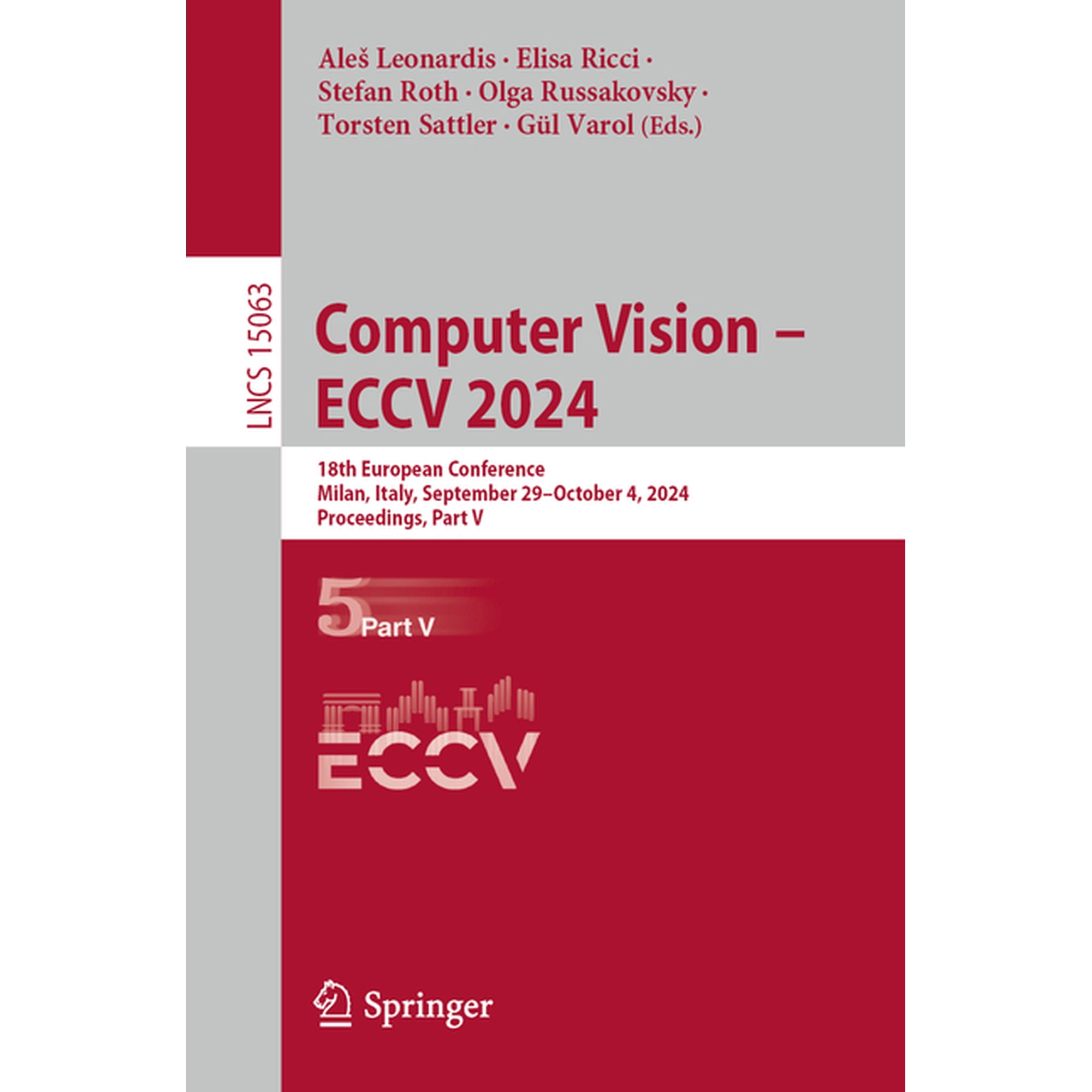 Lecture Notes in Computer Science Computer Vision - Eccv 2024: 18th European Conference Milan Italy September 29-October 4 2024 Proceedings Part V Book 15063 (Paperback)