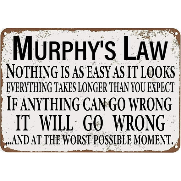 Murphy's law Vintage Metal Sign If Anything Can Go Wrong It Will Go Wrong Creative Tin Sign Motivational Wall Decor for Home Kitchen Bar Pub Cafe Farm Garden Garage Decor 12x8inch