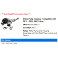 thumbnail image 2 of Water Pump Housing - Compatible with 2015 - 2020 GMC Yukon - Replacement, 2 of 3