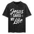 thumbnail image 3 of Jesus Saved My Life Christian Faith Religious T-Shirt, Suitable For Mens & Womens Outdoor T-ShirtWashed Tee, 3 of 9