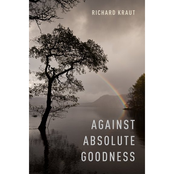 Oxford Moral Theory Against Absolute Goodness, (Hardcover)