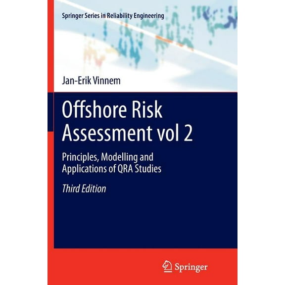 Springer Reliability Engineering Offshore Risk Assessment Vol 2.: Principles, Modelling and Applications of Qra Studies, (Paperback)