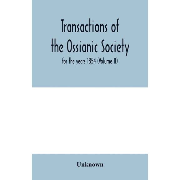 Transactions of the Ossianic Society: for the years 1854 (Volume II), (Paperback)