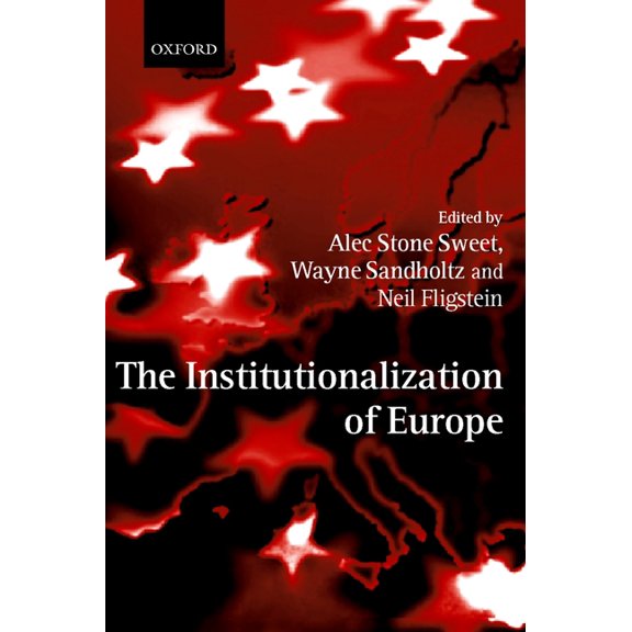 The Institutionalization of Europe, (Hardcover)