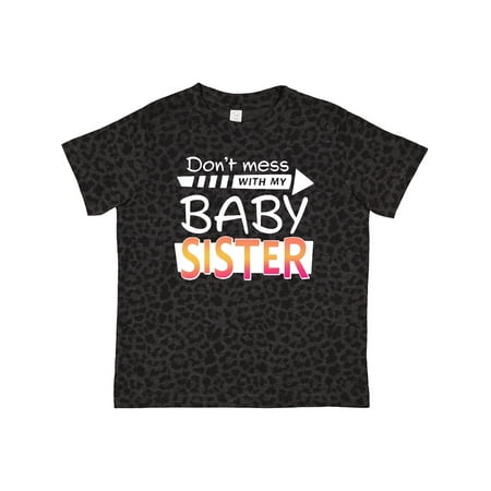 

Inktastic Don t Mess with My Baby Sister Gift Toddler Boy or Toddler Girl T-Shirt