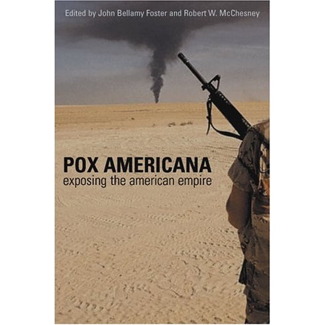 Pox Americana: Démasquer l'Empire Américain