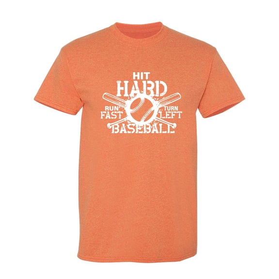 Hit Hard Baseball Sarcastic Humor Graphic Tees Gift For Mens Novelty Funny T Shirt