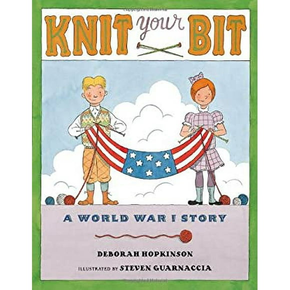 Knit Your Bit : A World War I Story 9780399252419 Used / Pre-owned