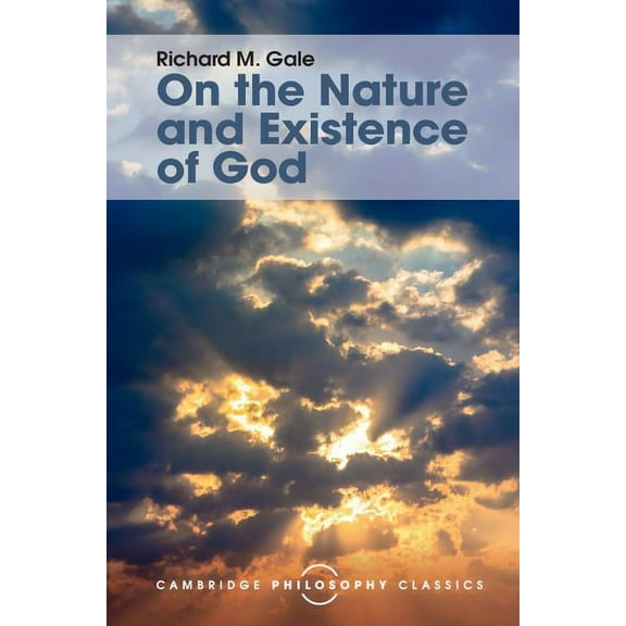 Cambridge Philosophy Classics On the Nature and Existence of God, (Hardcover)