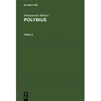 Immanuelis Bekker: Polybius. Tomus 2 (Hardcover)