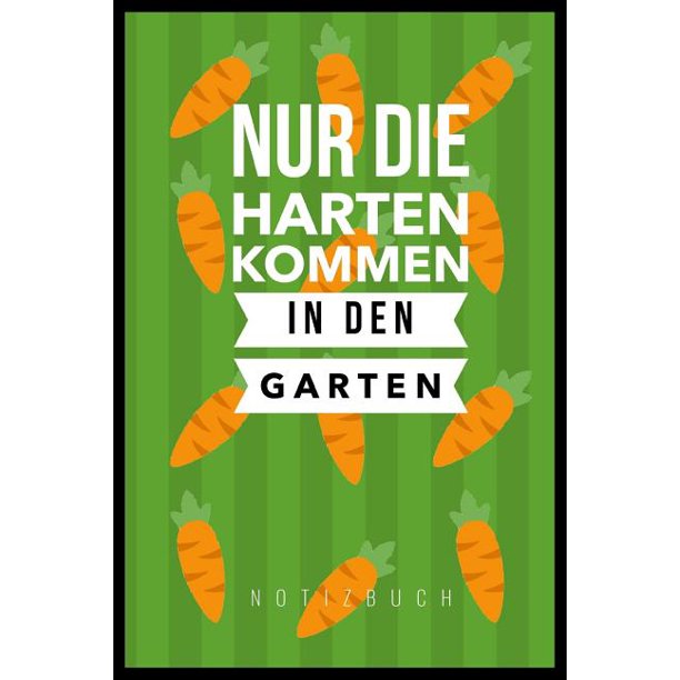Nur Die Harten Kommen in Den Garten A5 Notizbuch kariert
