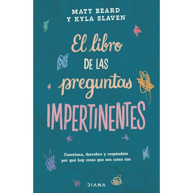 El Libro de las Preguntas Impertinentes Diana 9786070793370
