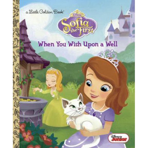 Pre-Owned When You Wish Upon a Well (Disney Junior: Sofia the First) (Hardcover) 0736435085 9780736435086