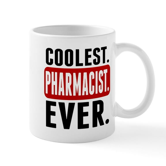 CafePress - Coolest. Pharmacist. Ever. Mugs - 11 oz Ceramic Mug - Novelty Coffee Tea Cup