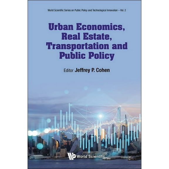 Urban Economics, Real Estate, Transportation & Public Policy, (Hardcover)