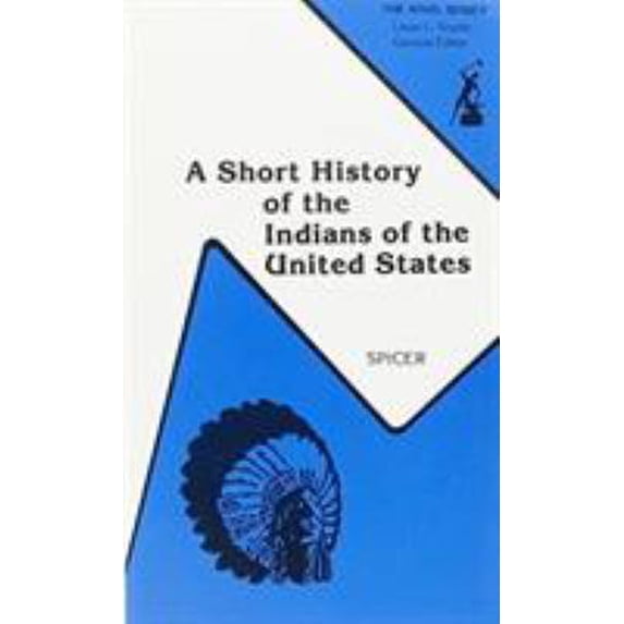 Pre-Owned A Short History of the Indians of the United States (Paperback) 0898746574 9780898746570