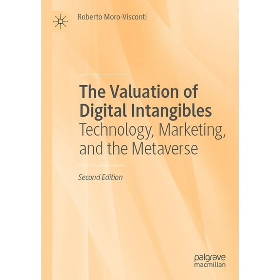 The Valuation of Digital Intangibles: Technology, Marketing, and the Metaverse, (Paperback)