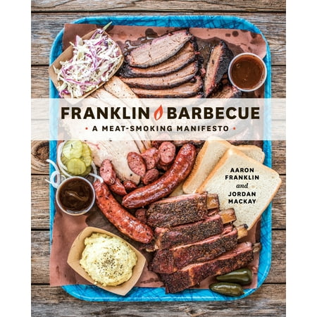 Franklin Barbecue : A Meat-Smoking Manifesto [A (Best Cookbook For Smoking Meat)
