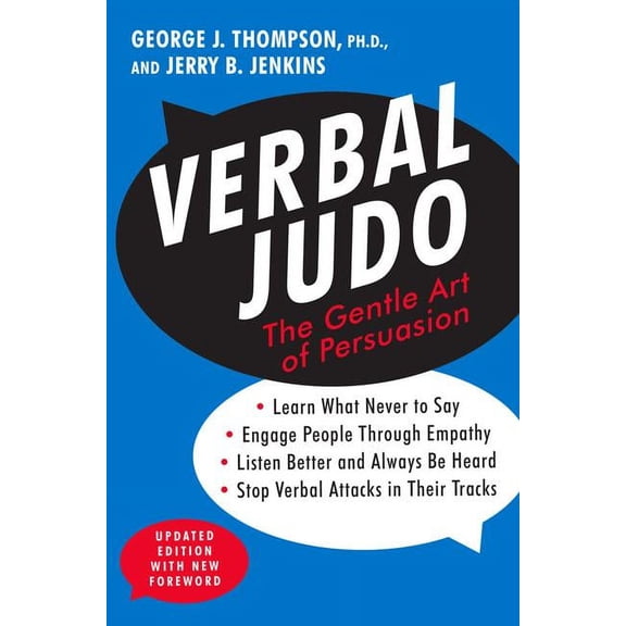 Verbal Judo: The Gentle Art of Persuasion, (Paperback)