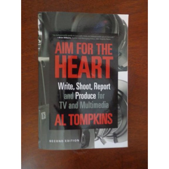 Pre-Owned Aim for the Heart: Write, Shoot, Report and Produce for TV and Multimedia; Second Edition Paperback