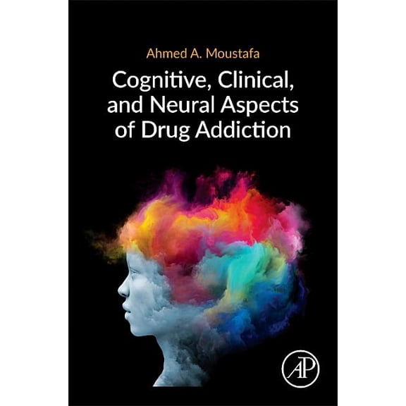 Cognitive, Clinical, and Neural Aspects of Drug Addiction, (Paperback)