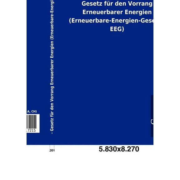 Gesetz Fur Den Vorrang Erneuerbarer Energien (Erneuerbare-Energien-Gesetz - Eeg) (Paperback)