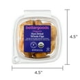 thumbnail image 5 of bettergoods Organic Sun-Dried Whole Figs, 8 oz, 5 of 7