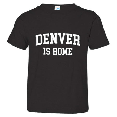 

PleaseMeTees™ Toddler Denver Colorado CO Is Home Born In From HQ Tee