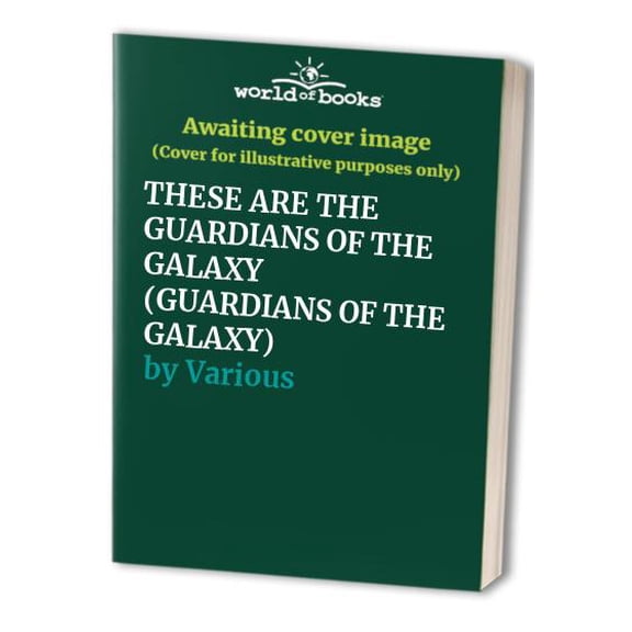 Pre-Owned THESE ARE THE GUARDIANS OF THE GALAXY (GUARDIANS OF THE GALAXY) Paperback