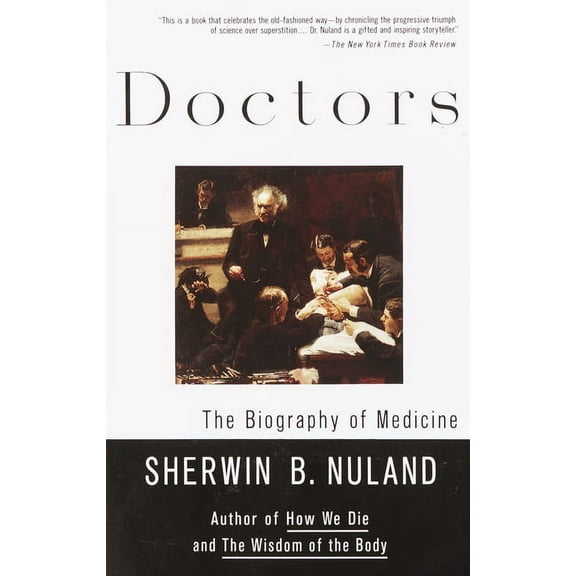 Doctors: The Biography of Medicine, (Paperback)