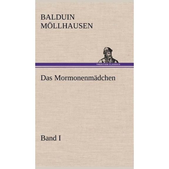 Das Mormonenmadchen - Band I (Hardcover)
