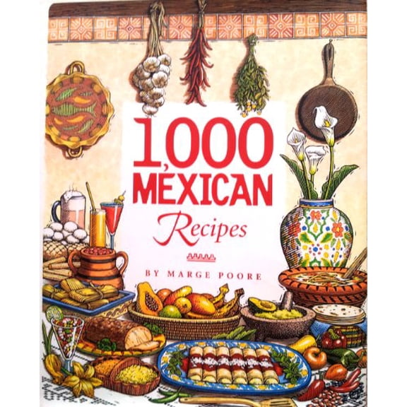 Pre-Owned 1,000 Recipes: 1,000 Mexican Recipes (Hardcover)
