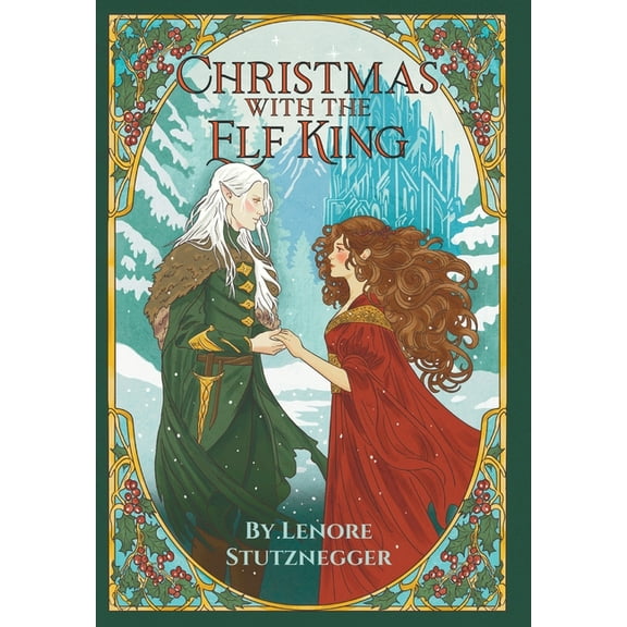 Christmas With The Elf King: A Cozy Christmas Fantasy, (Hardcover)
