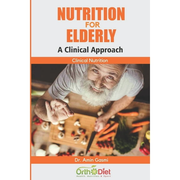 Nutrition for the Elderly: A Clinical Approach (Paperback)