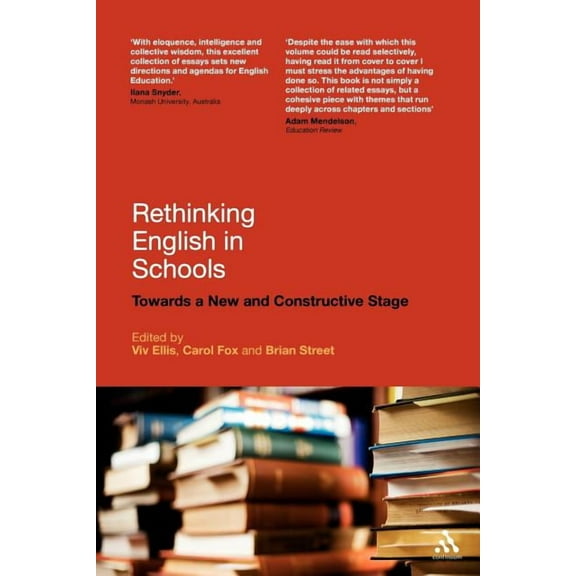 Rethinking English in Schools: Towards a New and Constructive Stage, (Paperback)