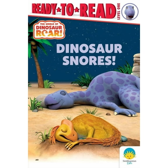 Dinosaur Roar! Dinosaur Snores!: Ready-To-Read Level 1, (Paperback)