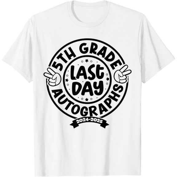 2025 Last Day Of School Autograph 5Th Grade Graduation Party T-Shirt Unisex S-5XL Hot Trending Shirt, Vintage Birthday Gift