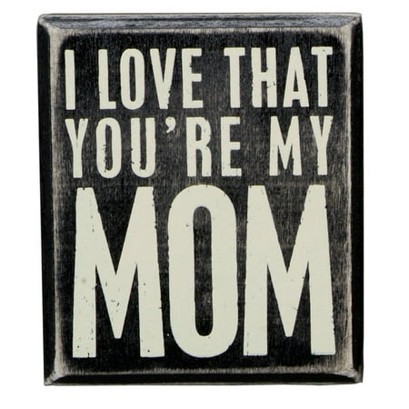 UPC 883504194464 product image for Primitives By Kathy Box Sign  3.5 by 4-Inch  You re My Mom | upcitemdb.com