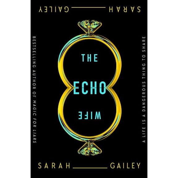 The Echo Wife (Hardcover)