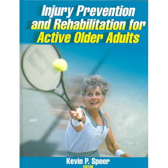 Pre-Owned Injury Prevention and Rehabilitation for Active Older Adults (Hardcover) 0736040315 9780736040310