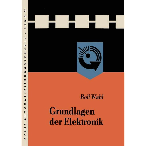 Reihe Automatisierungstechnik Grundlagen Der Elektronik, Book 92, (Paperback)