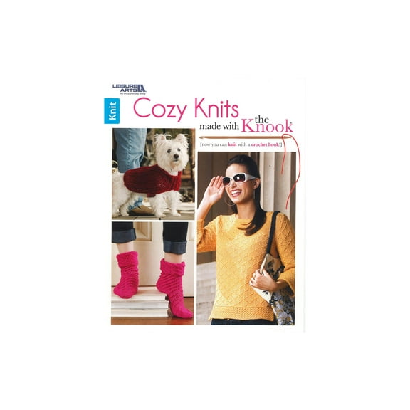 Leisure Arts Cozy Knits Made With The Knook Book | Knook Crochet Hook Knitting Pattern Book with 10 Easy & Intermediate Projects | Knit Scarves, Hats, Socks, and Sweaters | 36 Pages Softcover