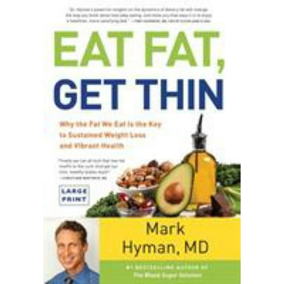 Pre-Owned Eat Fat, Get Thin: Why the Fat We Eat Is the Key to Sustained Weight Loss and Vibrant Health Paperback