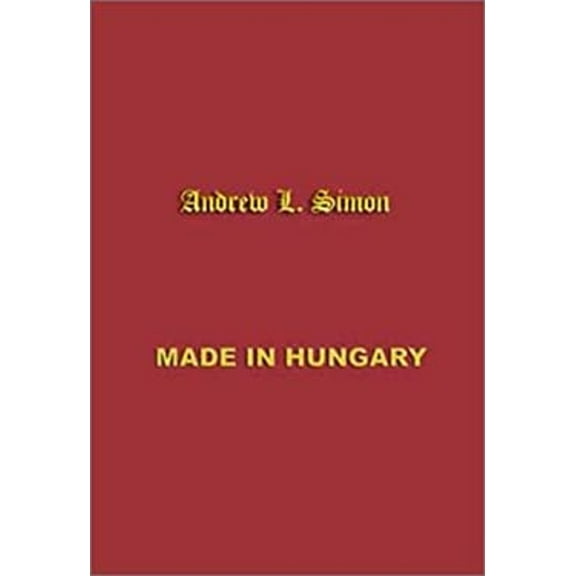 Pre-Owned Made in Hungary: Hungarian Contributions to Universal Culture (Hardcover) 0966573420 9780966573428