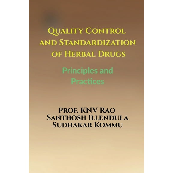 Quality Control and Standardization of Herbal Drugs: Principles and Practices, (Paperback)