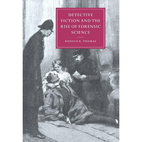 Cambridge Studies in Nineteenth-Century  Detective Fiction and the Rise of Forensic Science, Book 26, (Hardcover)
