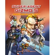 Super Agent Gizmo #5 Operation Blaze Away [Hardcover]